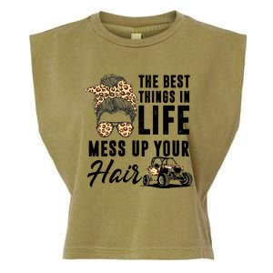 The Best Things In Life Mess Up Your Hair Utv Sxs Gift Garment-Dyed Women's Muscle Tee