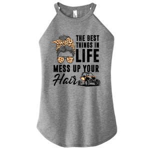 The Best Things In Life Mess Up Your Hair Utv Sxs Gift Women's Perfect Tri Rocker Tank