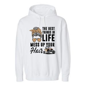 The Best Things In Life Mess Up Your Hair Utv Sxs Gift Garment-Dyed Fleece Hoodie