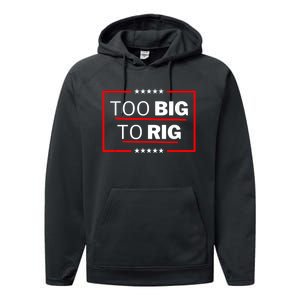 Too Big To Rig Saying Trump 2024 Funny Trump Quote Performance Fleece Hoodie