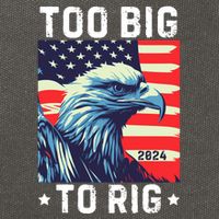 Too Big To Rig Funny Conservative 2024 Cotton Canvas Backpack