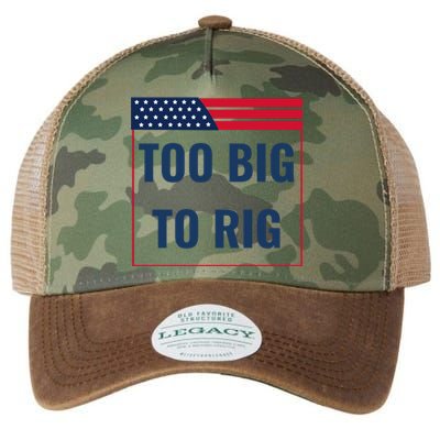 Too Big To Rig Saying Trump 2024 Funny Trump Quote Legacy Tie Dye Trucker Hat