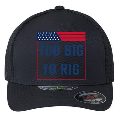 Too Big To Rig Saying Trump 2024 Funny Trump Quote Flexfit Unipanel Trucker Cap