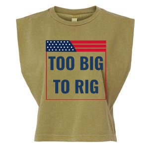 Too Big To Rig Saying Trump 2024 Funny Trump Quote Garment-Dyed Women's Muscle Tee