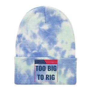 Too Big To Rig Saying Trump 2024 Funny Trump Quote Tie Dye 12in Knit Beanie