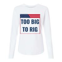 Too Big To Rig Saying Trump 2024 Funny Trump Quote Womens Cotton Relaxed Long Sleeve T-Shirt