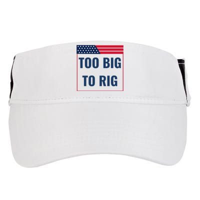 Too Big To Rig Saying Trump 2024 Funny Trump Quote Adult Drive Performance Visor