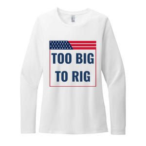 Too Big To Rig Saying Trump 2024 Funny Trump Quote Womens CVC Long Sleeve Shirt