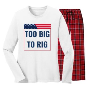 Too Big To Rig Saying Trump 2024 Funny Trump Quote Women's Long Sleeve Flannel Pajama Set 