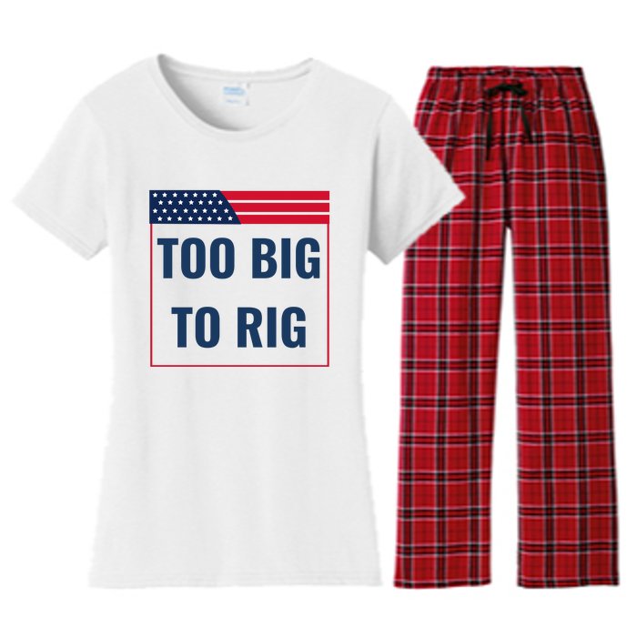 Too Big To Rig Saying Trump 2024 Funny Trump Quote Women's Flannel Pajama Set