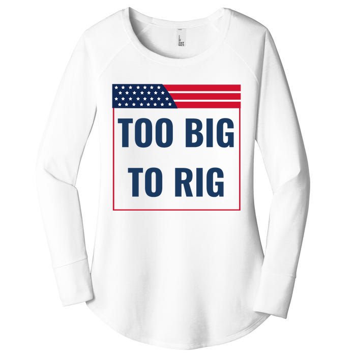 Too Big To Rig Saying Trump 2024 Funny Trump Quote Women's Perfect Tri Tunic Long Sleeve Shirt