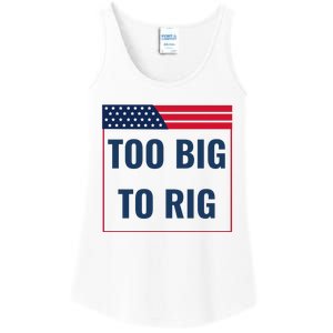 Too Big To Rig Saying Trump 2024 Funny Trump Quote Ladies Essential Tank