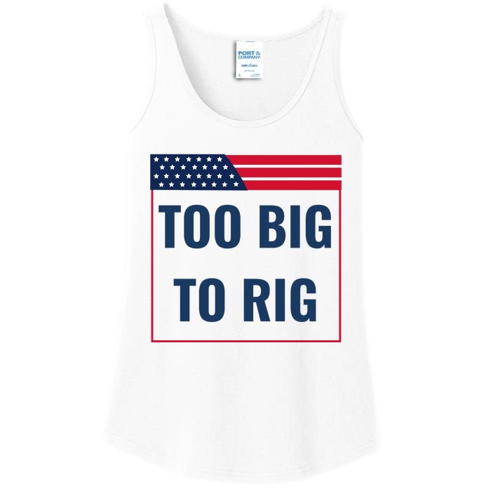 Too Big To Rig Saying Trump 2024 Funny Trump Quote Ladies Essential Tank