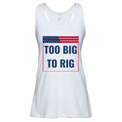 Too Big To Rig Saying Trump 2024 Funny Trump Quote Ladies Essential Flowy Tank