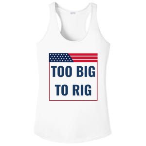 Too Big To Rig Saying Trump 2024 Funny Trump Quote Ladies PosiCharge Competitor Racerback Tank