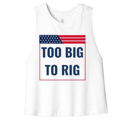 Too Big To Rig Saying Trump 2024 Funny Trump Quote Women's Racerback Cropped Tank