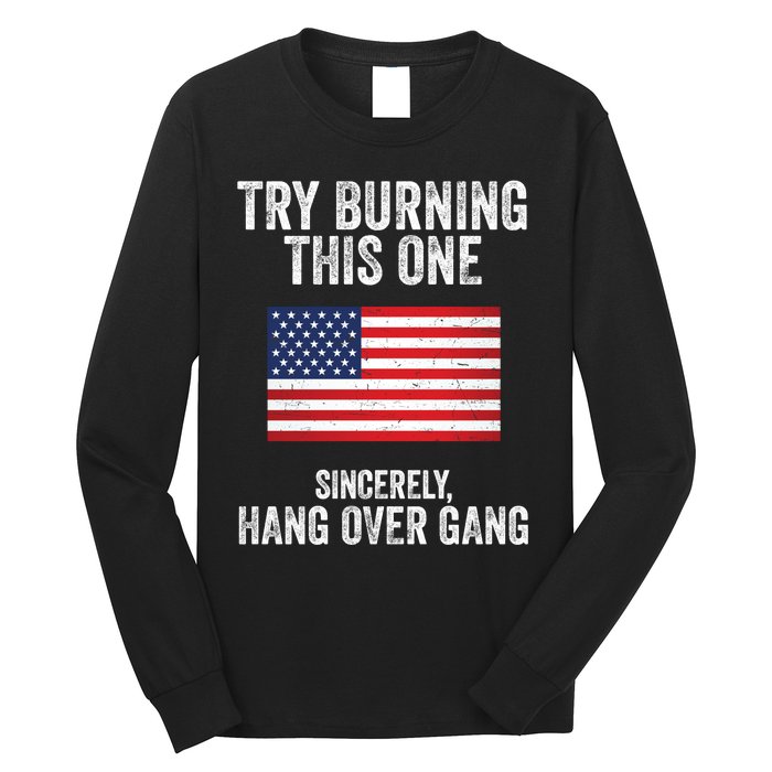 Try Burning This One Sincerely Hang Over Gang Tom Macdonald Long Sleeve Shirt