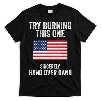 Try Burning This One Sincerely Hang Over Gang Tom Macdonald T-Shirt