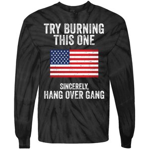 Try Burning This One Sincerely Hang Over Gang Tom Macdonald Tie-Dye Long Sleeve Shirt