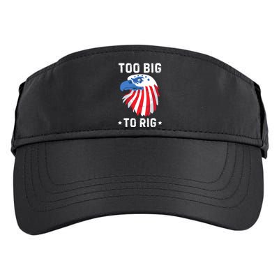 Too Big To Rig Funny Conservative 2024 Adult Drive Performance Visor