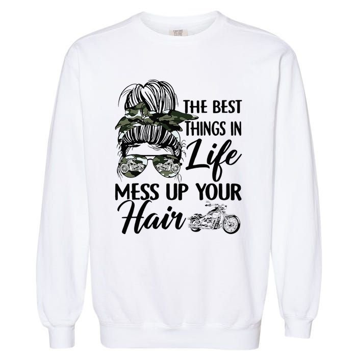 The Best Things In Life Mess Up Your Hair Motorcycle Women Garment-Dyed Sweatshirt