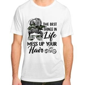 The Best Things In Life Mess Up Your Hair Motorcycle Women Adult ChromaSoft Performance T-Shirt