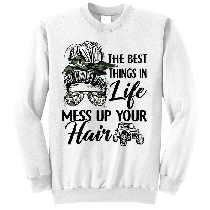 The Best Things In Life Mess Up Your Hair UTV SXS Funny Sweatshirt