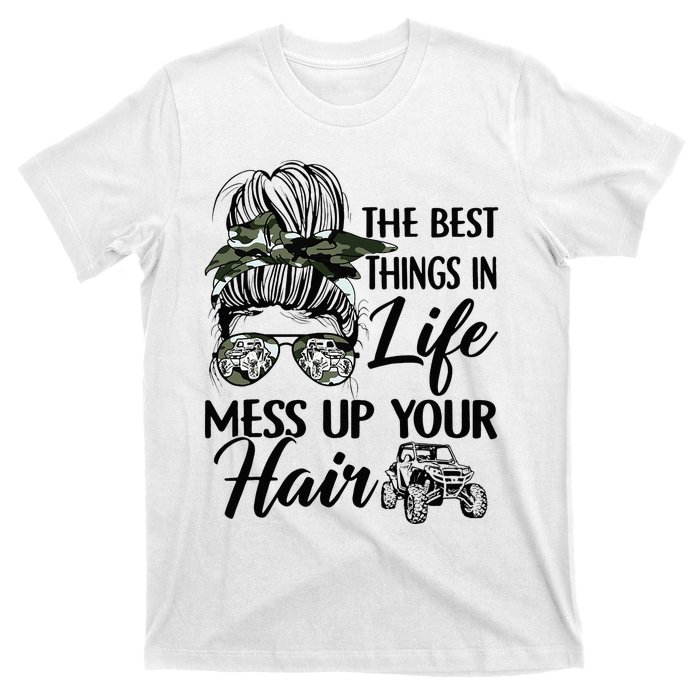 The Best Things In Life Mess Up Your Hair UTV SXS Funny T-Shirt