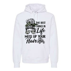 The Best Things In Life Mess Up Your Hair UTV SXS Funny Premium Hoodie