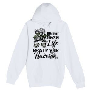 The Best Things In Life Mess Up Your Hair UTV SXS Funny Premium Pullover Hoodie