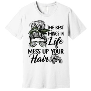 The Best Things In Life Mess Up Your Hair UTV SXS Funny Premium T-Shirt