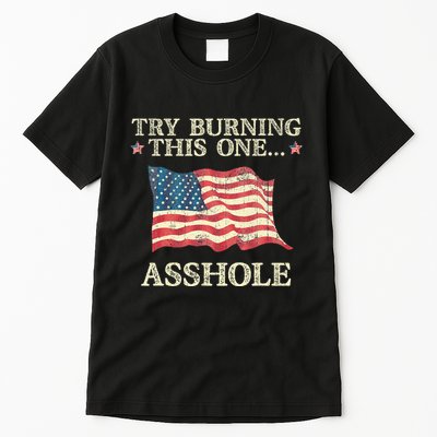 Try Burning This One Asshole American Flag Vintage Tall T-Shirt
