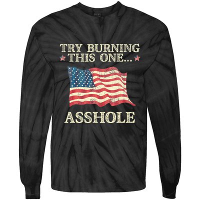 Try Burning This One Asshole American Flag Vintage Tie-Dye Long Sleeve Shirt
