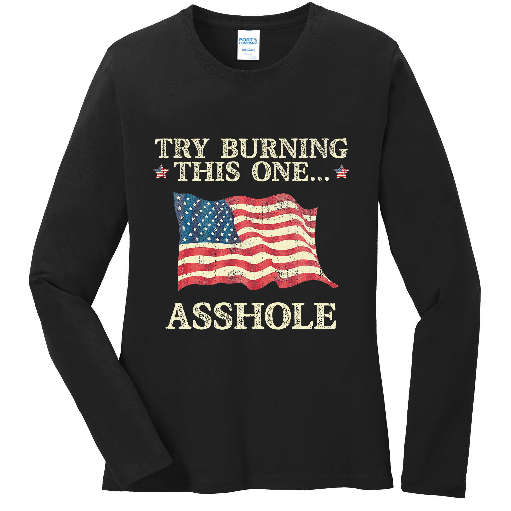 Try Burning This One Asshole American Flag Vintage Ladies Long Sleeve Shirt