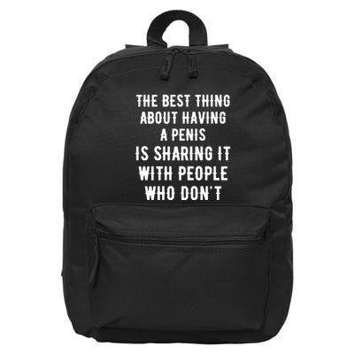 The Best Thing About Having A Penis 16 in Basic Backpack