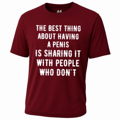 The Best Thing About Having A Penis Performance Shirt
