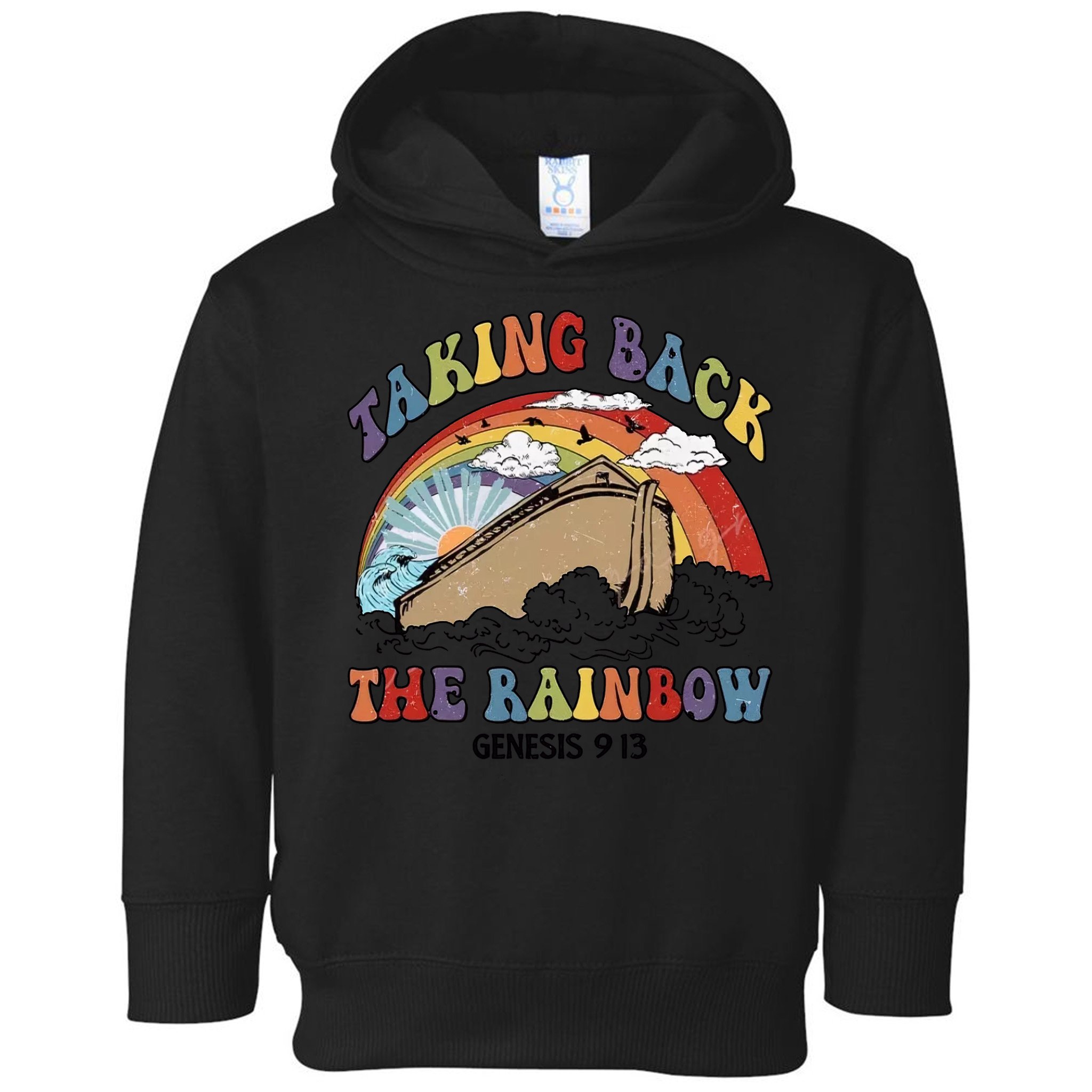 Taking Back The Rainbow Christian Jesus Rainbow Ship Toddler Hoodie
