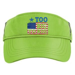 Too Big To Rig Saying Trump 2024 Adult Drive Performance Visor