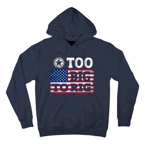 Too Big To Rig Saying Trump 2024 Hoodie