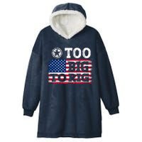 Too Big To Rig Saying Trump 2024 Hooded Wearable Blanket