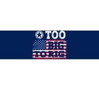 Too Big To Rig Saying Trump 2024 Bumper Sticker