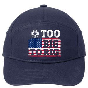 Too Big To Rig Saying Trump 2024 7-Panel Snapback Hat