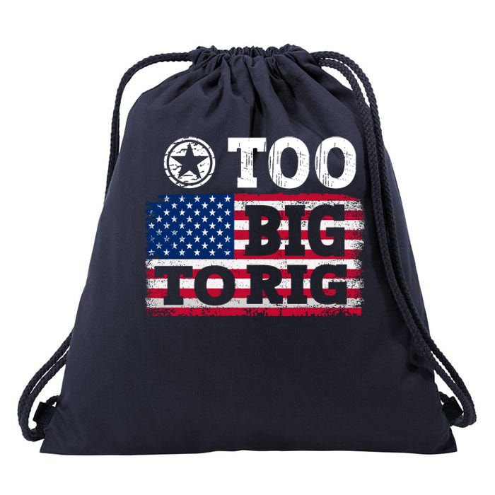 Too Big To Rig Saying Trump 2024 Drawstring Bag