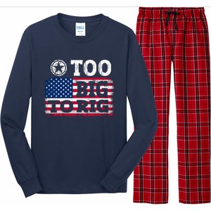 Too Big To Rig Saying Trump 2024 Long Sleeve Pajama Set