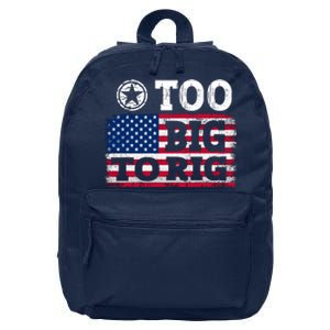 Too Big To Rig Saying Trump 2024 16 in Basic Backpack