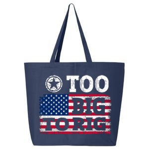 Too Big To Rig Saying Trump 2024 25L Jumbo Tote