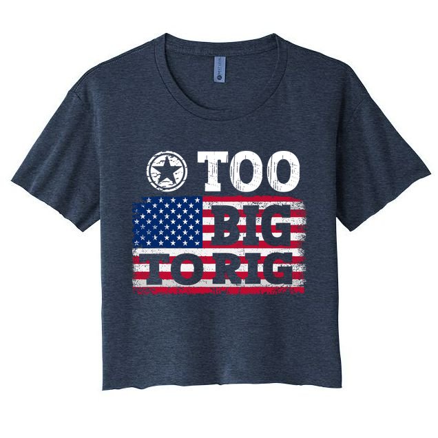 Too Big To Rig Saying Trump 2024 Crop Top