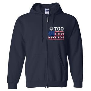 Too Big To Rig Saying Trump 2024 Full Zip Hoodie