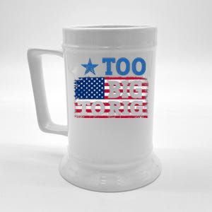 Too Big To Rig Saying Trump 2024 Beer Stein