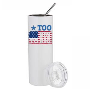 Too Big To Rig Saying Trump 2024 Stainless Steel Tumbler